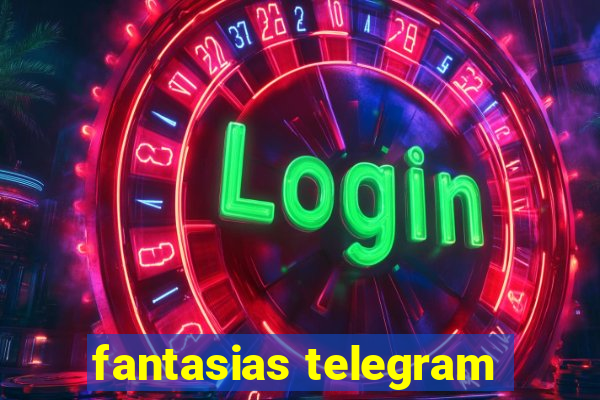 fantasias telegram